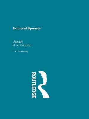 Edmund Spencer: The Critical Heritage de R. M. Cummings