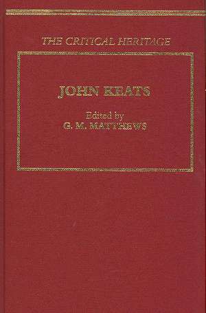 John Keats: The Critical Heritage de G.M. Matthews