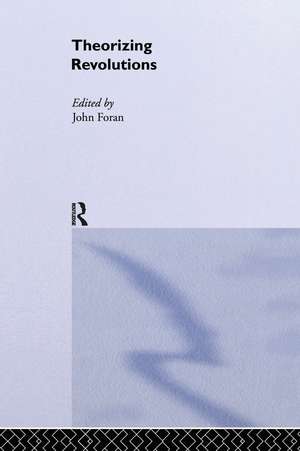 Theorizing Revolutions de John Foran