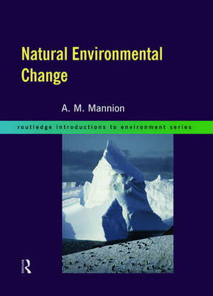 Natural Environmental Change de Antoinette Mannion