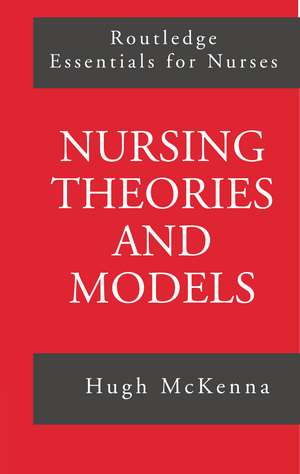 Nursing Theories and Models de Hugh McKenna