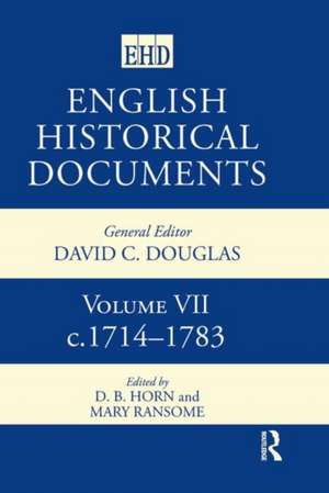 English Historical Documents: Volume 7 1714-1783 de D.B. Horn