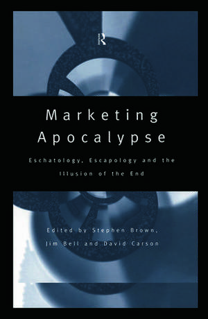 Marketing Apocalypse: Eschatology, Escapology and the Illusion of the End de Jim Bell