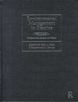 Environmental Management in Practice: Vol 2: Compartments, Stressors and Sectors de Paul Compton