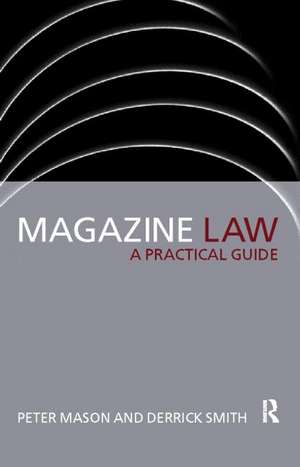 Magazine Law: A Practical Guide de Peter Mason