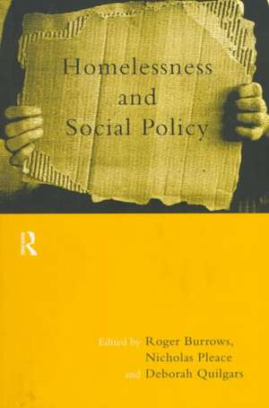 Homelessness and Social Policy de Roger Burrows