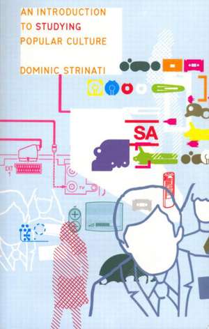 An Introduction to Studying Popular Culture de Dominic Strinati