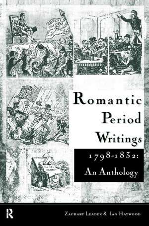 Romantic Period Writings 1798-1832: An Anthology de Ian Haywood