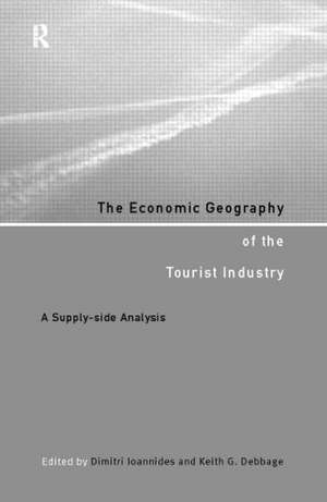 The Economic Geography of the Tourist Industry: A Supply-Side Analysis de Keith G. Debbage