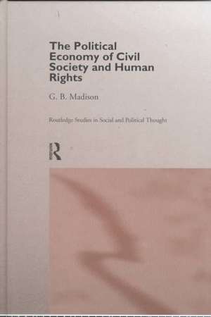 The Political Economy of Civil Society and Human Rights de Gary B. Madison