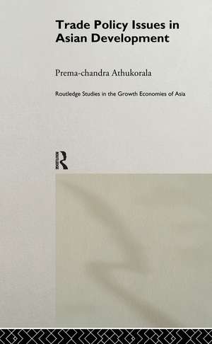 Trade Policy Issues in Asian Development de Prema-chandra Athukorala