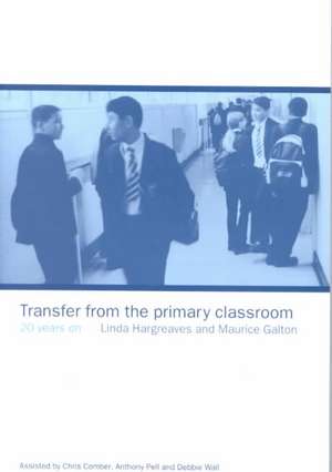 Transfer from the Primary Classroom: 20 Years On de Maurice Galton