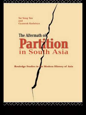 The Aftermath of Partition in South Asia de Gyanesh Kudaisya