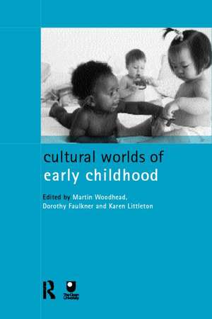 Cultural Worlds of Early Childhood de Dorothy Faulkner