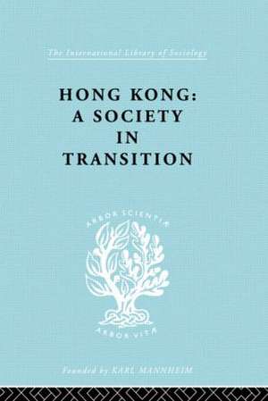 Hong Kong: A Society in Transition de I.C. Jarvie