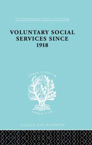 Voluntary Social Services Since 1918 de Henry Mess