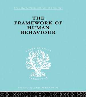 The Framework of Human Behaviour de Julian Blackburn