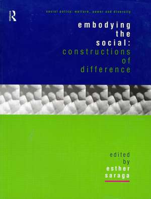 Embodying the Social: Constructions of Difference de Esther Saraga