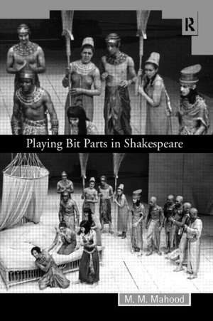 Playing Bit Parts in Shakespeare de M.M. Mahood