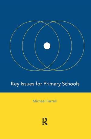 Key Issues for Primary Schools de Michael Farrell