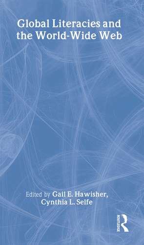 Global Literacies and the World Wide Web de Gail E. Hawisher