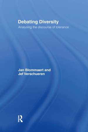 Debating Diversity: Analysing the Discourse of Tolerance de Jan Blommaert