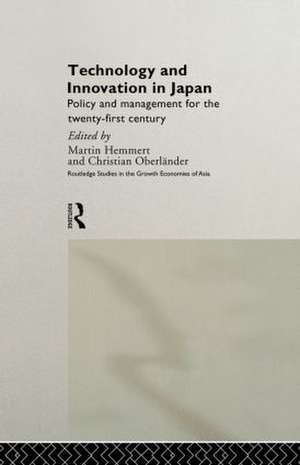 Technology and Innovation in Japan: Policy and Management for the Twenty First Century de Martin Hemmert