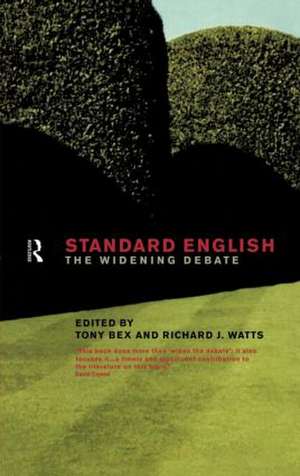 Standard English: The Widening Debate de Tony Bex