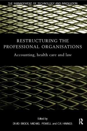 Restructuring the Professional Organization: Accounting, Health Care and Law de David Brock