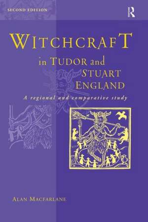 Witchcraft in Tudor and Stuart England de Alan MacFarlane