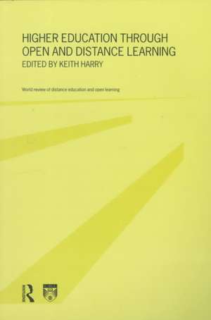 Higher Education Through Open and Distance Learning de Keith Harry