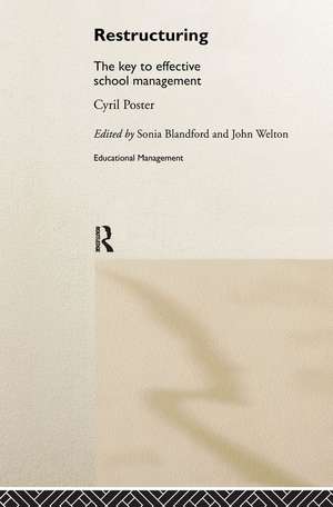 Restructuring: The Key to Effective School Management de Cyril Poster
