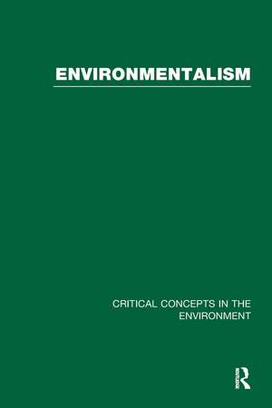 Environmentalism: Critical Concepts in the Environment de David Pepper