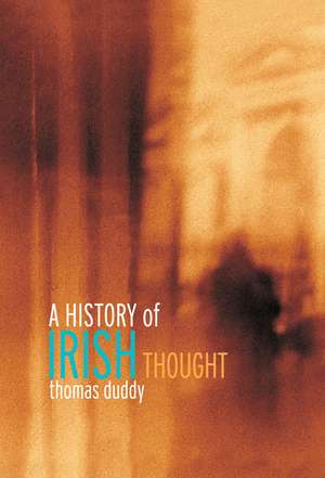 A History of Irish Thought de Thomas Duddy