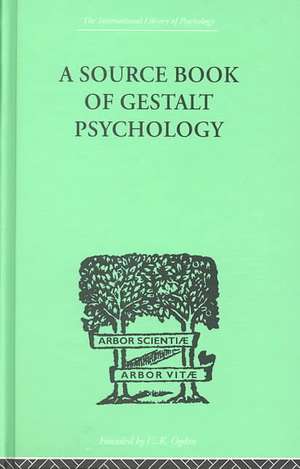 A Source Book Of Gestalt Psychology de Willis D Ellis