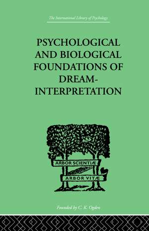 Psychological & Biological Foundations Of Dream-Interpretation de Samuel Lowy