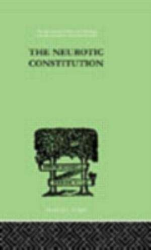 The Neurotic Constitution de Alfred Adler