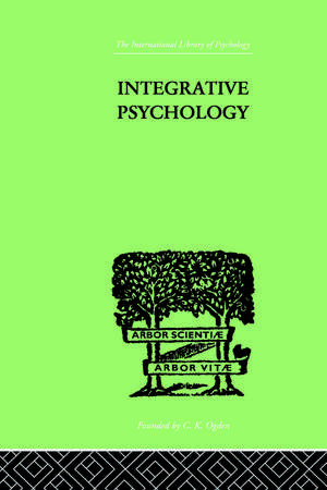 Integrative Psychology: A STUDY OF UNIT RESPONSE de William M & King Marston