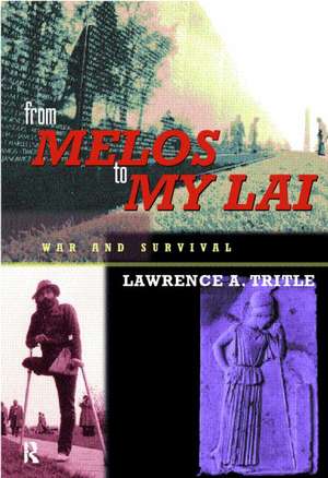 From Melos to My Lai: A Study in Violence, Culture and Social Survival de Lawrence A. Tritle