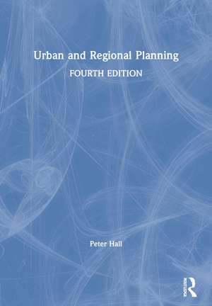 Urban and Regional Planning de Peter Hall