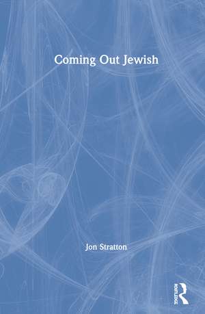 Coming Out Jewish de Jon Stratton