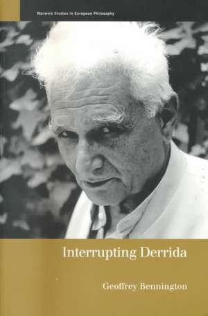 Interrupting Derrida de Geoffrey Bennington