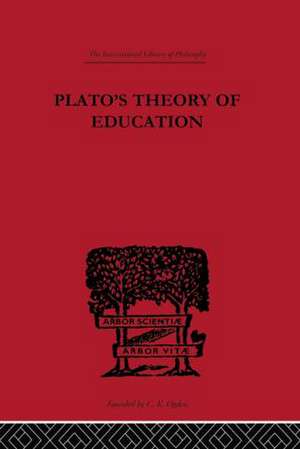 Plato's Theory of Education de R C Lodge