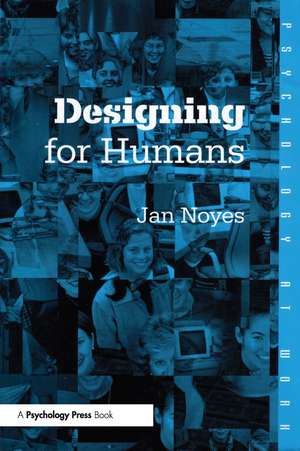 Designing for Humans de Jan Noyes