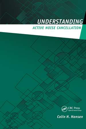 Understanding Active Noise Cancellation de Colin H. Hansen