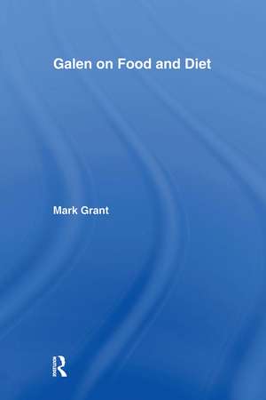 Galen on Food and Diet de Mark Grant