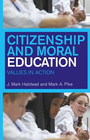 Citizenship and Moral Education: Values in Action de Mark Halstead