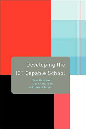 Developing the ICT Capable School de Steve Kennewell