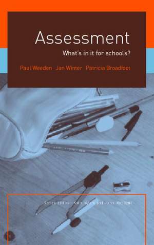 Assessment: What's In It For Schools? de Patricia Broadfoot