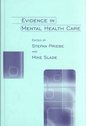 Evidence in Mental Health Care de Stefan Priebe